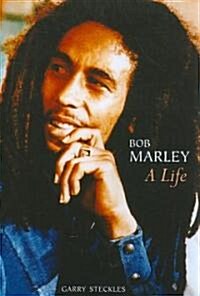 Bob Marley: A Life (Paperback)