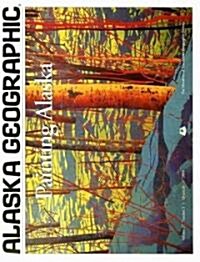 Painting Alaska (Paperback, Illustrated)