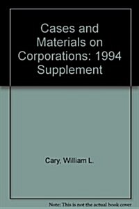 Cases and Materials on Corporations (Hardcover, 6th)