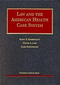 Law & the American Health Care System (Hardcover)