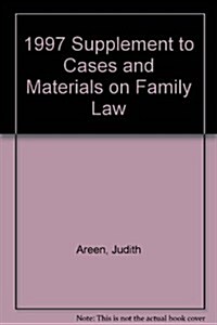 1997 Supplement to Cases and Materials on Family Law (Paperback, 3rd)