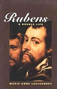 Rubens: A Double Life (Hardcover)