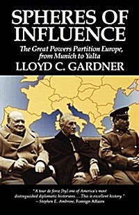 Spheres of Influence: The Great Powers Partition in Europe, from Munich to Yalta (Paperback)