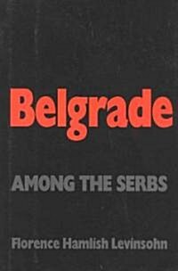 [중고] Belgrade: Among the Serbs (Hardcover)