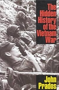 The Hidden History of the Vietnam War (Hardcover)