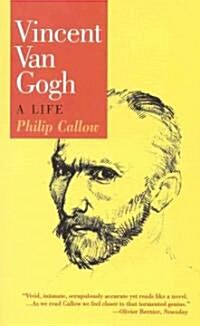 Vincent Van Gogh: A Life (Paperback)