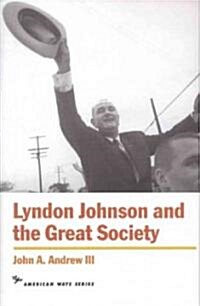 Lyndon Johnson and the Great Society (Paperback)