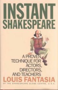 Instant Shakespeare: A Proven Technique for Actors, Directors, and Teachers (Hardcover) - A Proven Technique for Actors, Directors, and Teachers