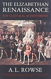 The Elizabethan Renaissance: The Cultural Achievement (Paperback)