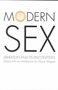 Modern Sex: Liberation and Its Discontents (Paperback)