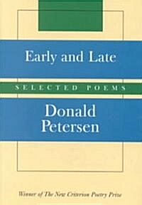 Early and Late: Selected Poems (Hardcover)