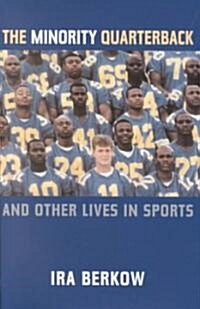 The Minority Quarterback: And Other Lives in Sports (Hardcover)