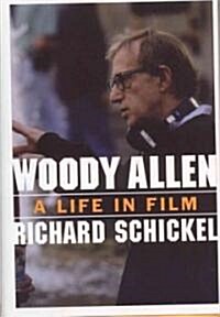 Woody Allen: A Life in Film (Hardcover)