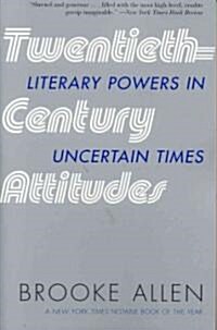 Twentieth-Century Attitudes: Literary Powers in Uncertain Times (Paperback)