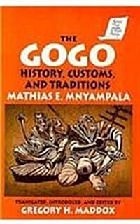 The Gogo: History, Customs, and Traditions (Paperback)
