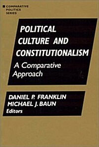 Political Culture and Constitutionalism: A Comparative Approach: A Comparative Approach (Hardcover)