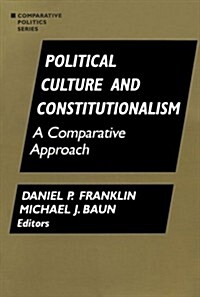 Political Culture and Constitutionalism: A Comparative Approach: A Comparative Approach (Paperback)