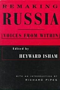 Remaking Russia: Voices from within (Paperback)