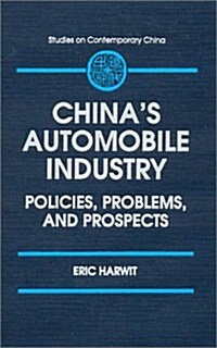 Chinas Automobile Industry: Policies, Problems and Prospects (Hardcover)