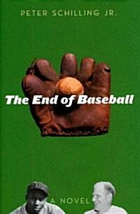The End of Baseball (Paperback)