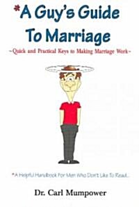 A Guys Guide to Marriage (Paperback)