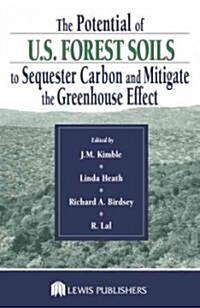 The Potential of U.S. Forest Soils to Sequester Carbon and Mitigate the Greenhouse Effect (Hardcover)