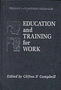 Education and Training for Work, Volume 1 (Paperback)