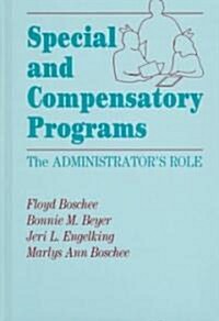 Special and Compensatory Programs: The Administrators Role (Hardcover)