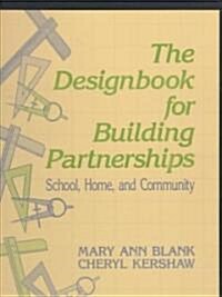 Designbook for Building Partnerships: School, Home, and Community (Paperback)