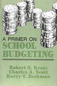 A Primer on School Budgeting (Paperback)