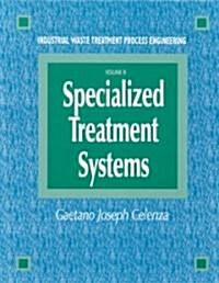 Industrial Waste Treatment Processes Engineering: Specialized Treatment Systems, Volume III (Hardcover)