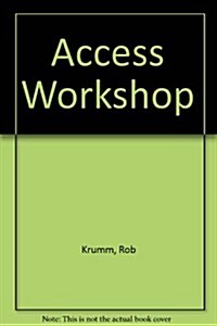 Access Workshop/Book and Disk (Hardcover, Diskette)