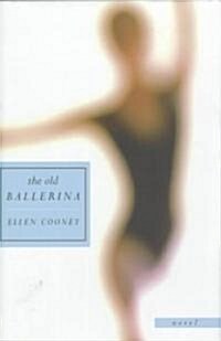 The Old Ballerina: Novel (Hardcover)