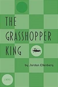 The Grasshopper King (Paperback, 1st)