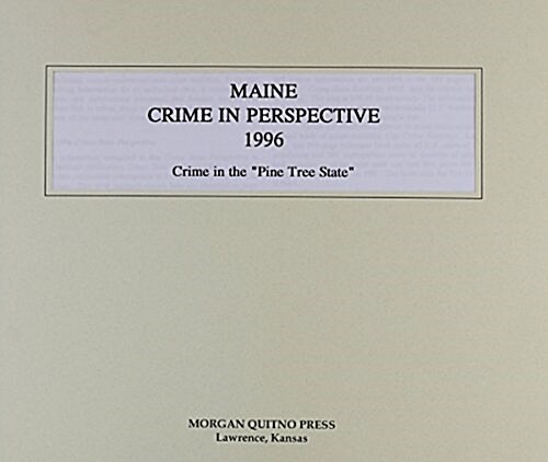 Maine Crime in Perspective 1996 (Hardcover)