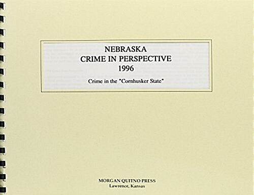 Nebraska Crime Perspective 1996 (Paperback)