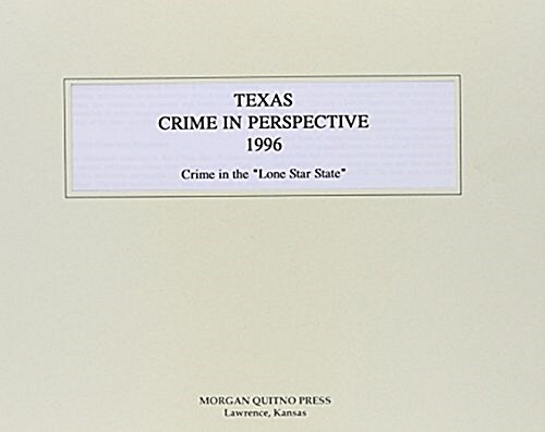 Texas Crime in Perspective 1996 (Paperback, 3rd)
