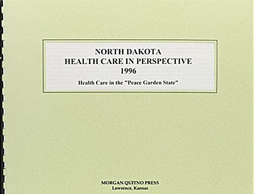 North Dakota Health Care Perspective 1996 (Hardcover)
