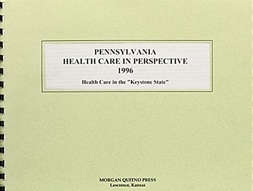 Pennsylvania Health Care Perspective 1996 (Hardcover)