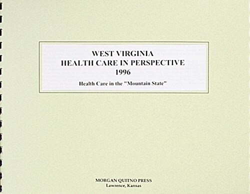 West Virginia Health Care Perspective 1996 (Hardcover)