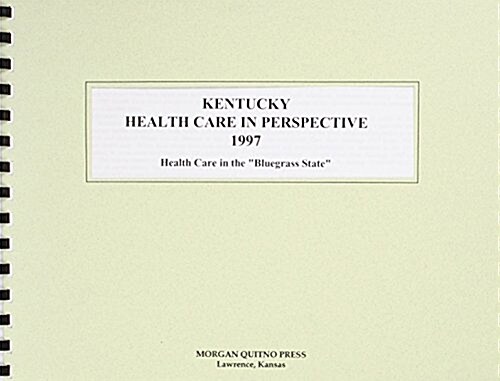 Kentucky Health Care Perspective 1997 (Paperback, Spiral)
