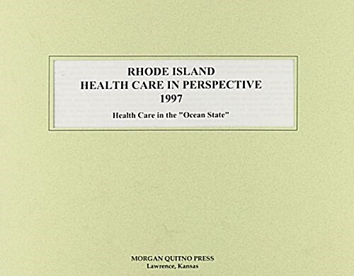 Rhode Island Health Care Perspective 1997 (Hardcover)