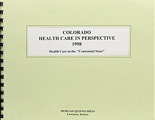 Colorado Health Care Perspective 1998 (Paperback)