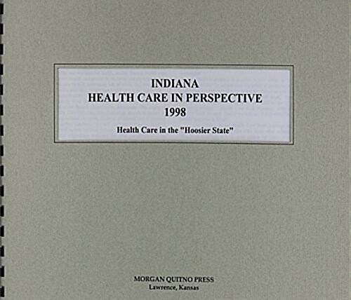 Indiana Health Care Perspective 1998 (Paperback)