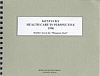 Kentucky Health Care Perspective 1998 (Paperback)