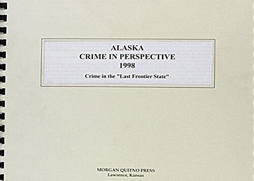 Alaska Crime Perspective 1998 (Paperback)