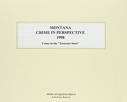 Montana Crime Perspective 1998 (Paperback)