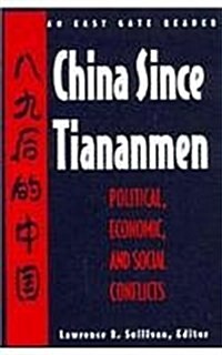 China Since Tiananmen: Political, Economic and Social Conflicts - Documents and Analysis (Hardcover)