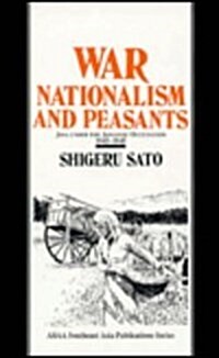War, Nationalism and Peasants: Java Under the Japanese Occupation, 1942-45: Java Under the Japanese Occupation, 1942-45 (Hardcover)