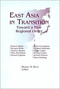 East Asia in Transition:: Toward a New Regional Order (Hardcover)